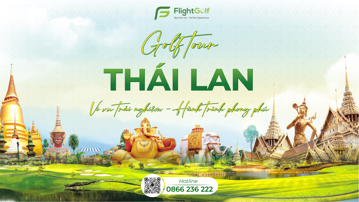 Golf Tour Thái Lan 5N4Đ