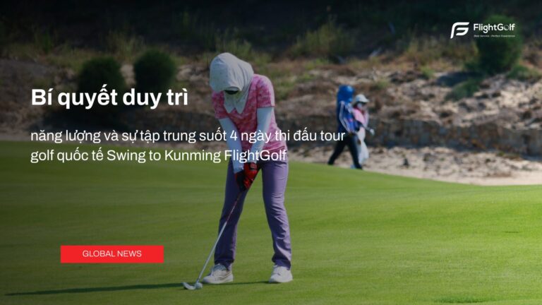 duy-tri-nang-luong-suot-4-ngay-thi-dau-tour-golf-quoc-te